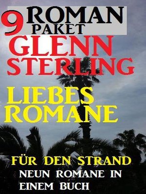 cover image of Roman Paket 9 Glenn Stirling Liebesromane für den Strand